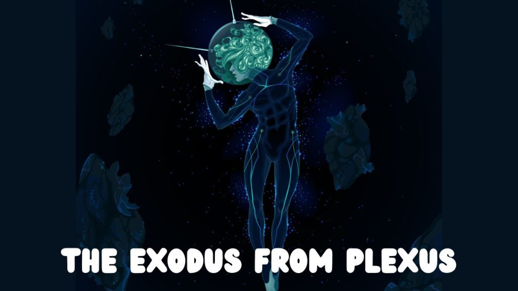The Exodus from Plexus